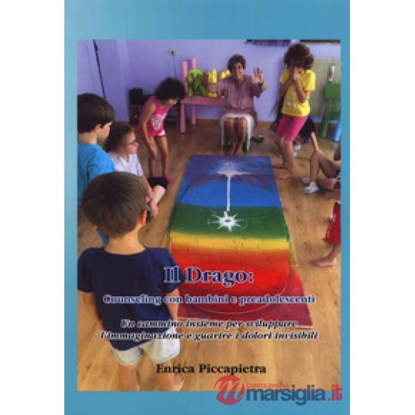 Drago: counseling con bambini e preadolescenti (Il)