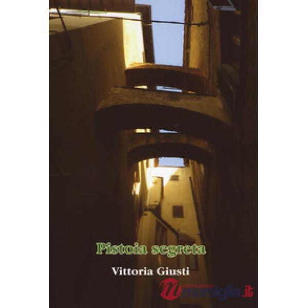Pistoia segreta