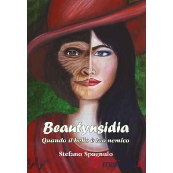 Beautynsidia. Quando il bello è tuo nemico