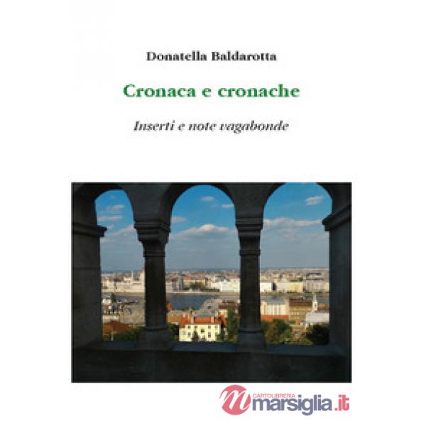 Cronaca e cronache. Inserti e note vagabonde
