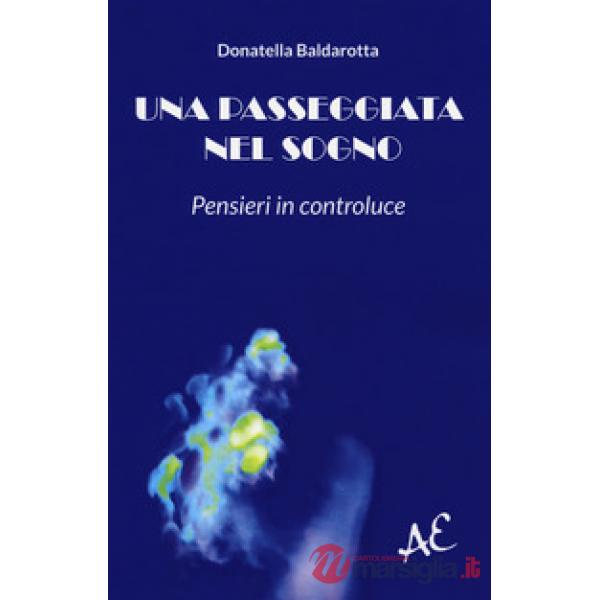 Passeggiata nel sogno. Pensieri in controluce (Una)