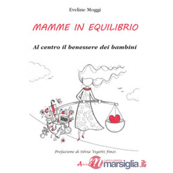 Mamme in equilibrio. Al centro il benessere dei bambini