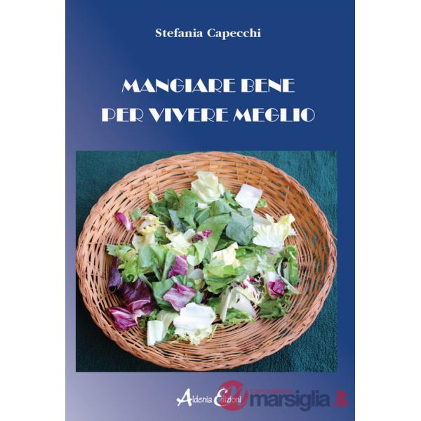 Mangiare bene per vivere meglio