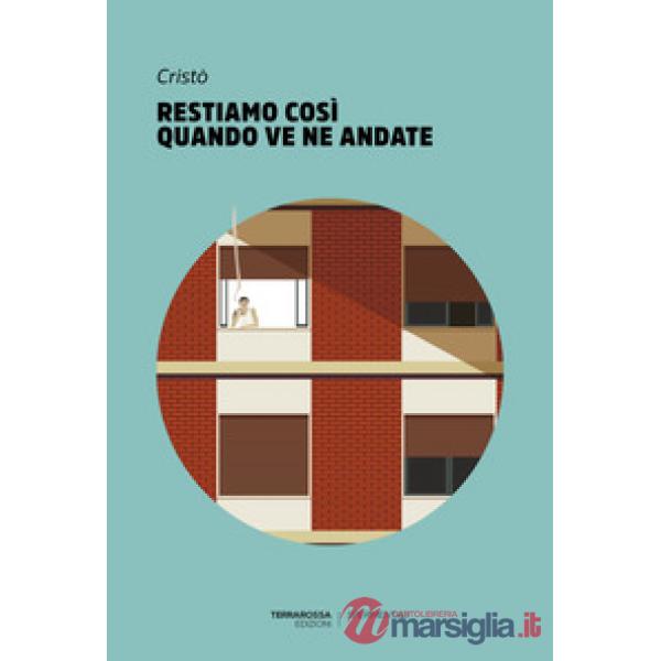 Restiamo così quando ve ne andate