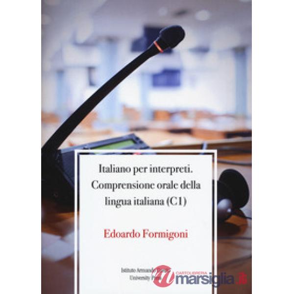Italiano per interpreti. Comprensione orale della lingua italiana (C1)