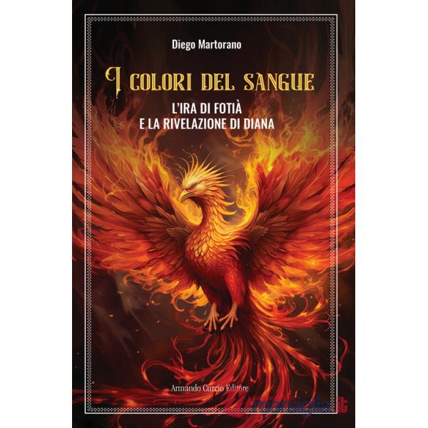 Ira di Fotià e la rivelazione di Diana. I colori del sangue (L')