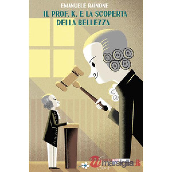 Prof. K. e la scoperta della bellezza (Il)