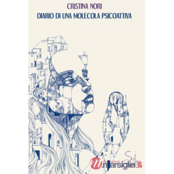 Diario di una molecola psicoattiva