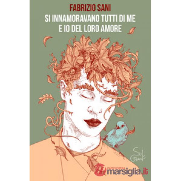 Si innamoravano tutti di me e io del loro amore