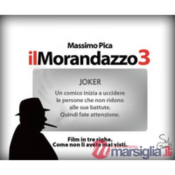 Morandazzo 3. Film in tre righe. Come non li avete mai visti (Il)
