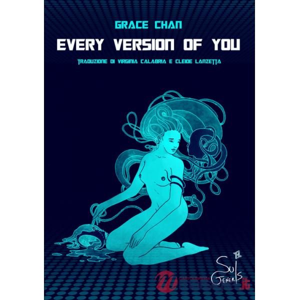 Every version of you. Ediz. italiana