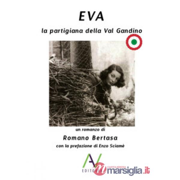 Eva. La partigiana della Val Gandino