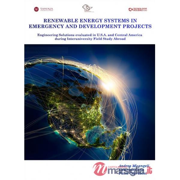 Renewable energy systems in emergency and development projects. Engineering solutions evaluated in Central America during interu