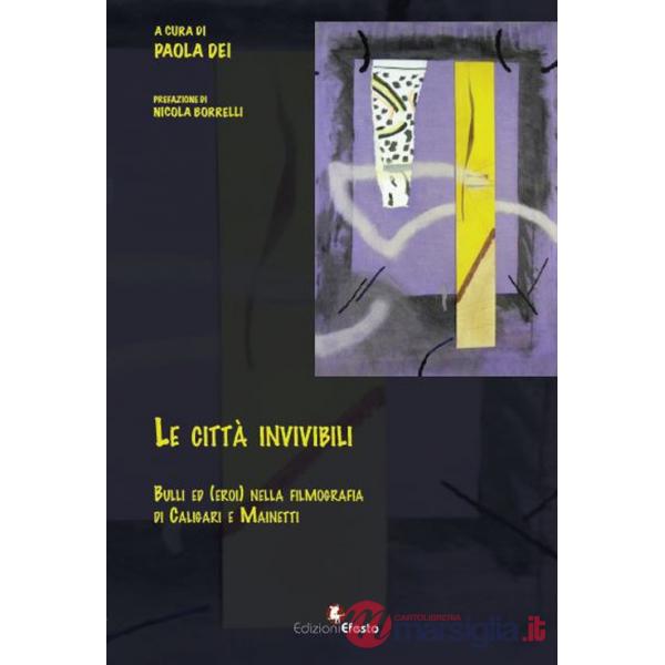 Città invivibili. Bulli ed (eroi) nella filmografia di Caligari e Mainetti (Le)