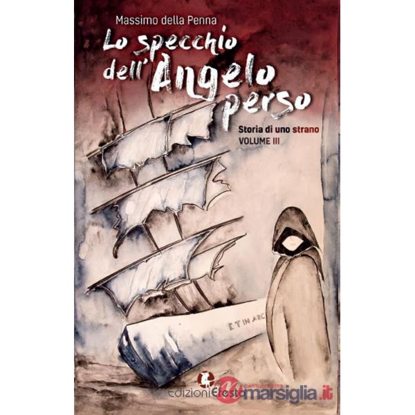 Specchio dell'angelo perso. Storia di uno strano (Lo). Vol. 3