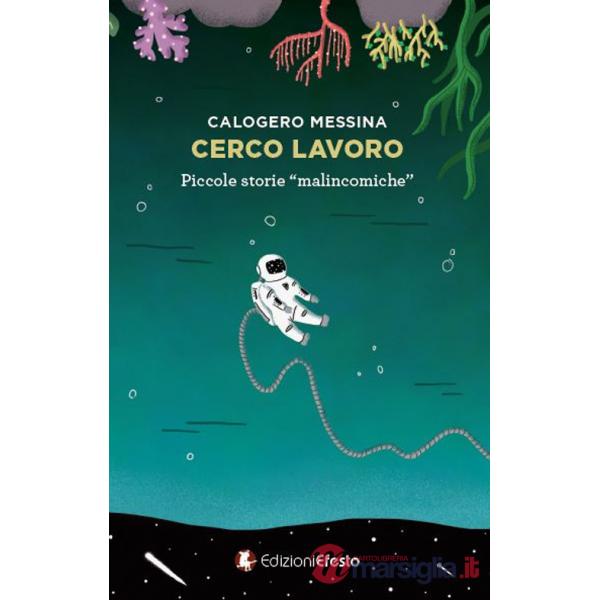 Cerco lavoro. Piccole storie «malincomiche»