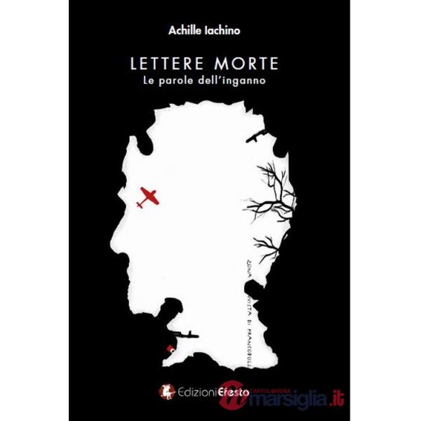 Lettere morte. Le parole dell'inganno