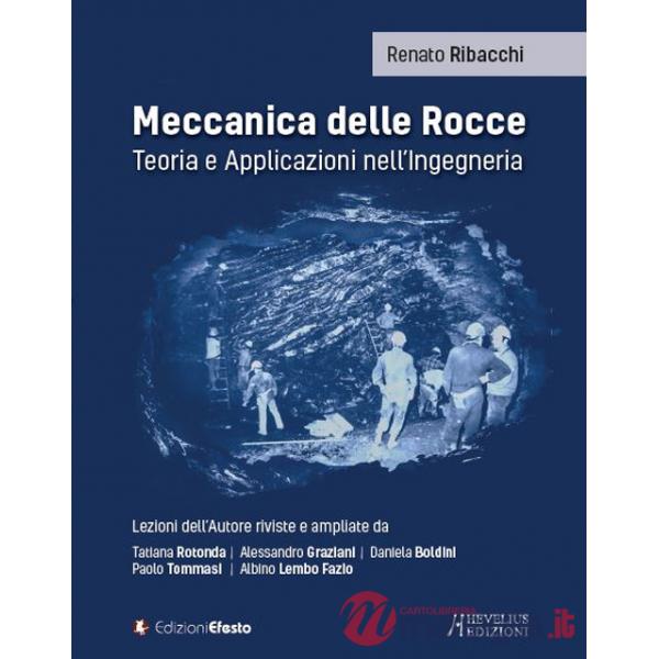Meccanica delle rocce. Teoria e applicazioni nell'ingegneria