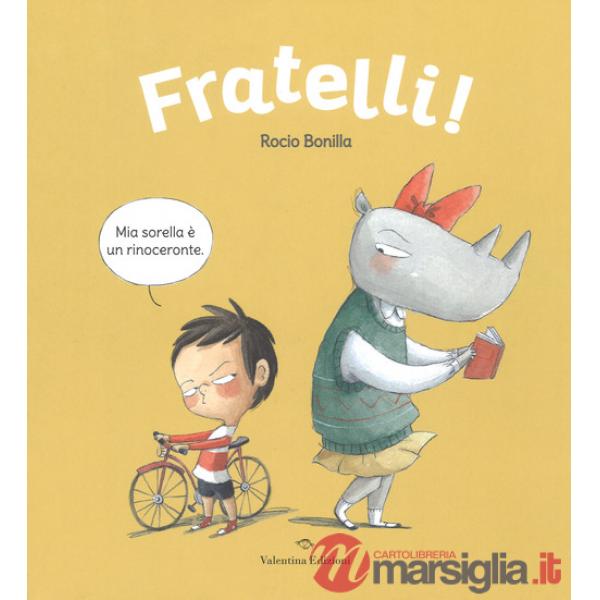Fratelli! Ediz. a colori