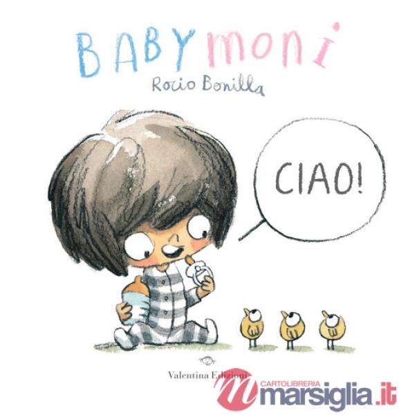 Babymoni Ciao! Ediz. a colori
