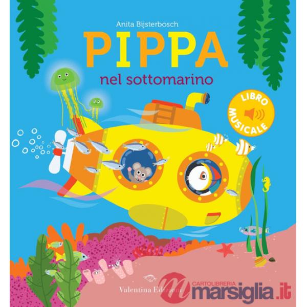 Pippa nel sottomarino. Ediz. a colori