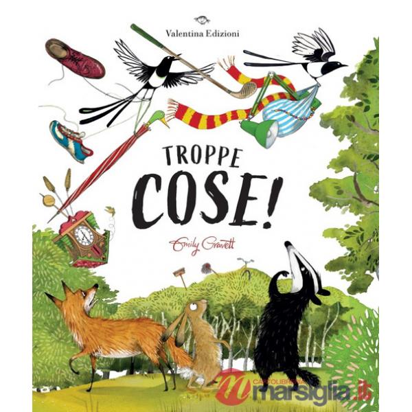 Troppe cose! Ediz. a colori