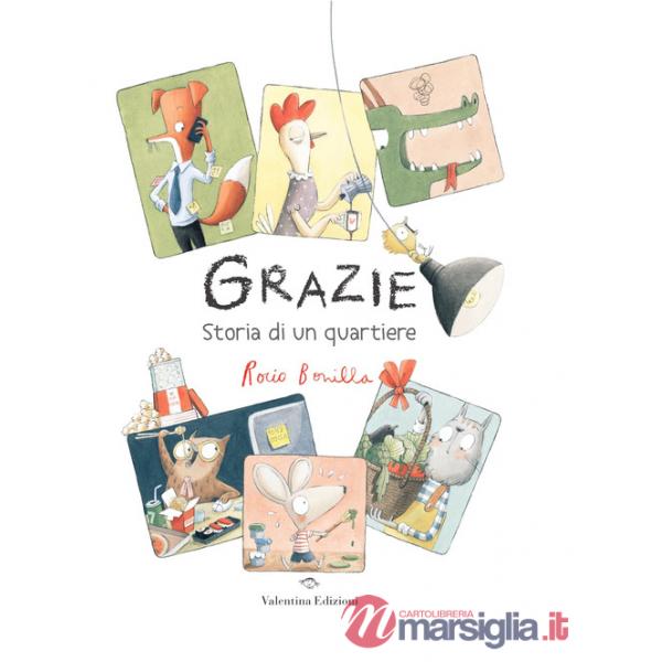 Grazie. Storia di un quartiere. Ediz. a colori