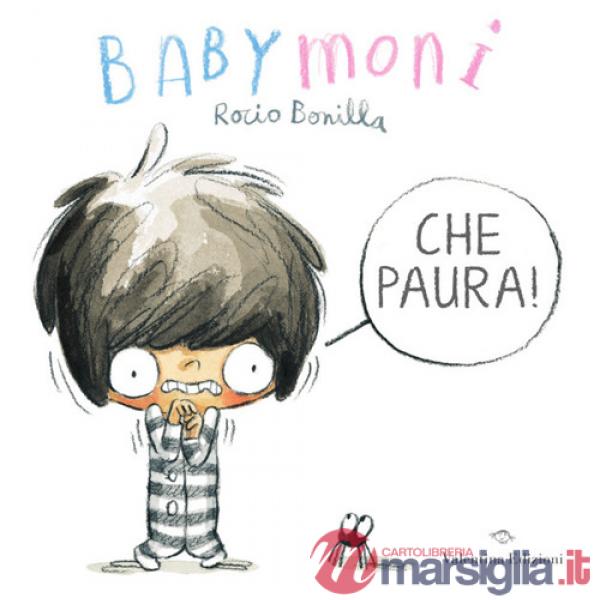 Babymoni che paura! Ediz. a colori