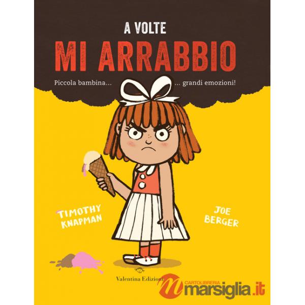 A volte mi arrabbio. Ediz. a colori