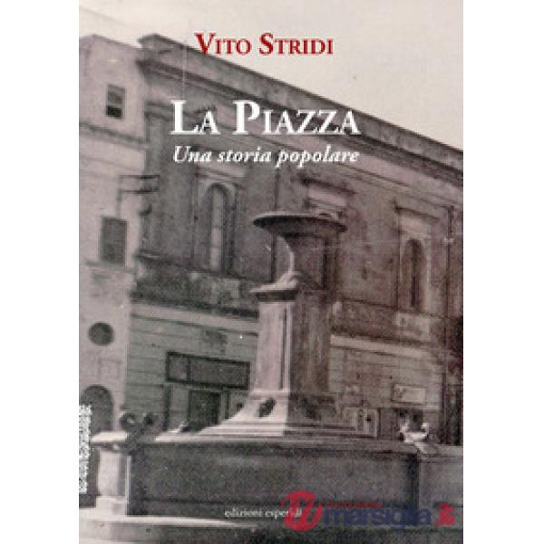 Piazza. Una storia popolare (La)