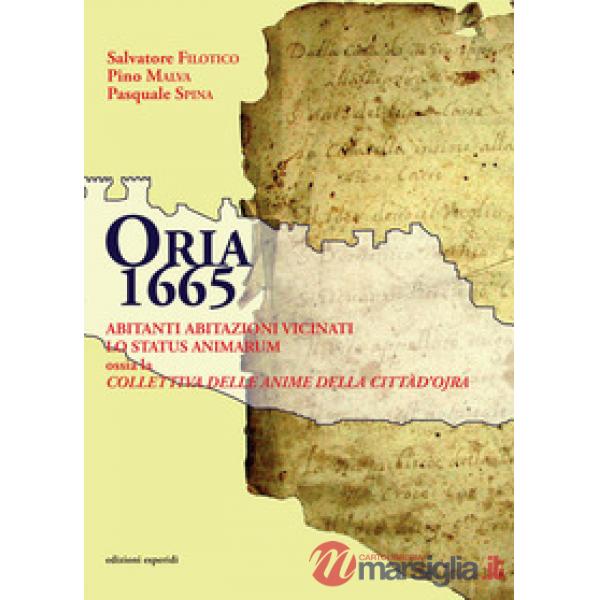 Oria 1665. Abitanti, abitazioni, vicinati. Lo satus animarum ossia la «Collettiva delle anime della città d'Ojra»