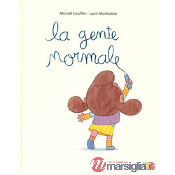 Gente normale. Ediz. a colori (La)