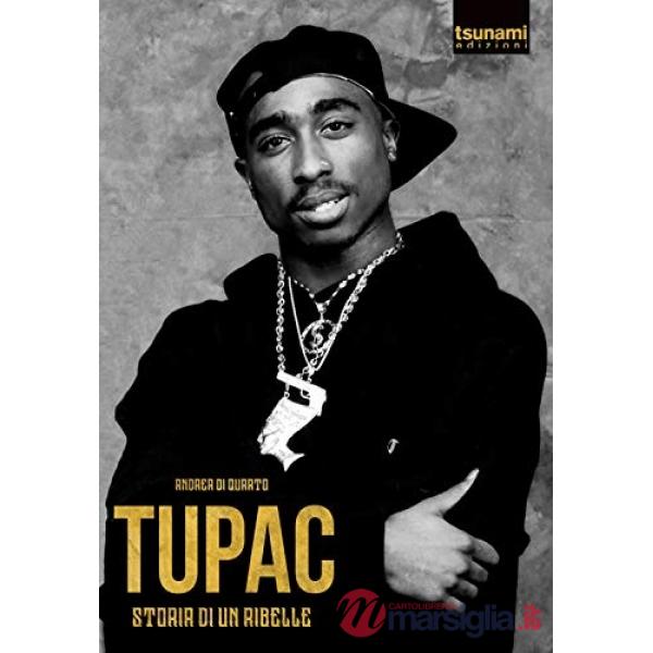 Tupac. Storia di un ribelle