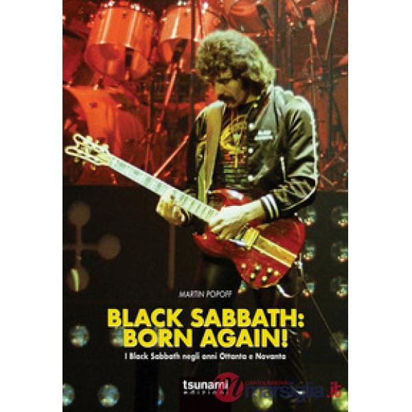 Black Sabbath: born again! I Black Sabbath negli anni Ottanta e Novanta