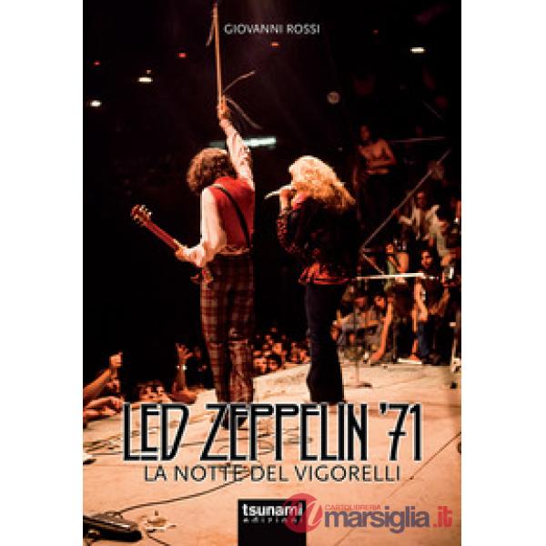 Led Zeppelin '71. La notte del Vigorelli