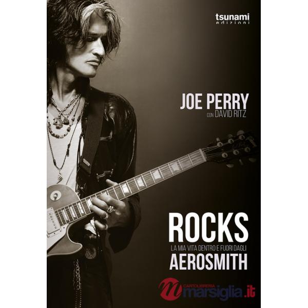 Rocks. La mia vita dentro e fuori dagli Aerosmith
