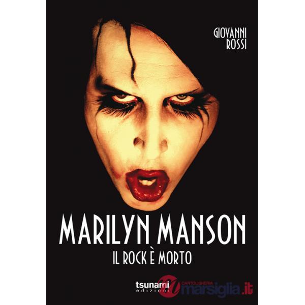 Marilyn Manson. Il rock è morto