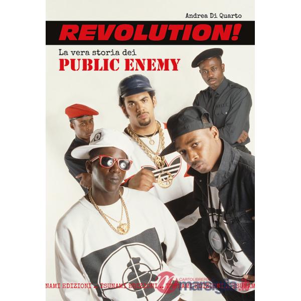 Revolution! La vera storia dei Public Enemy
