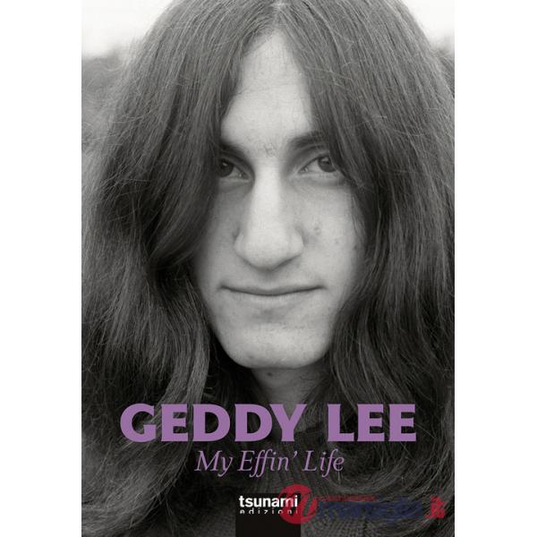 My effin' life. L'autobiografia del bassista dei Rush