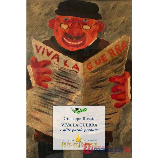 Viva la guerra e altre parole perdute