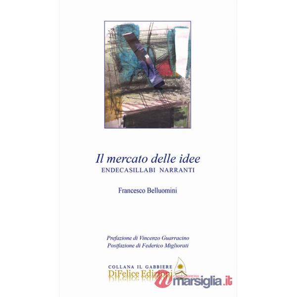 Mercato delle idee. Endecasillabi narranti (Il)