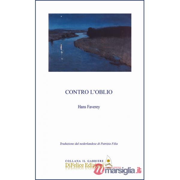 Contro l'oblio. Ediz. italiana e nederlandese