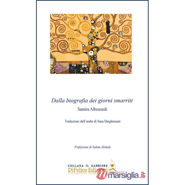 Dalla biografia dei giorni smarriti. Ediz. italiana e araba