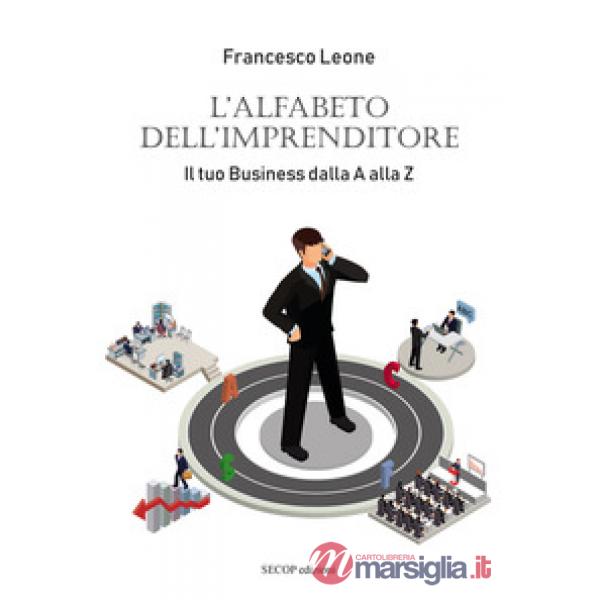 Alfabeto dell'imprenditore. Il tuo business dalla A alla Z (L')