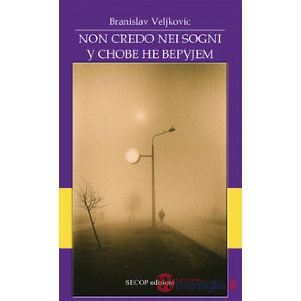 Non credo nei sogni. Ediz. italiana e serba