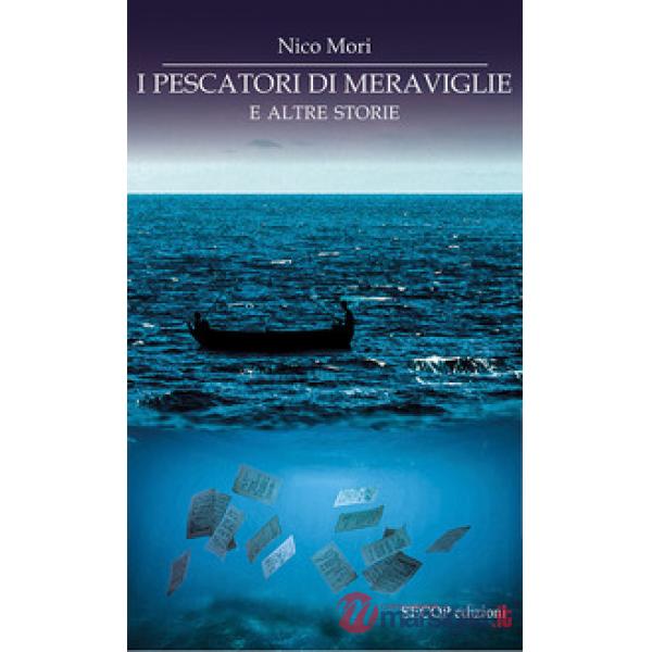 Pescatori di meraviglie e altre storie (I)
