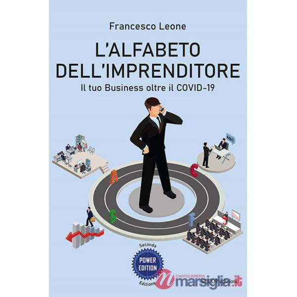 Alfabeto dell'imprenditore. Il tuo Business oltre il Covid-19. Ediz. ampliata (L')