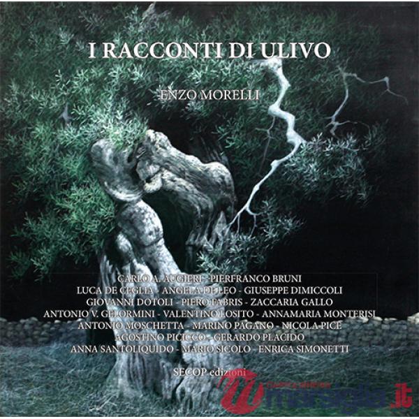 Racconti di ulivo. Ediz. illustrata (I)