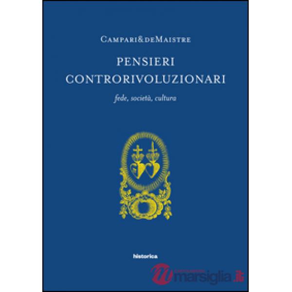 Pensieri controrivoluzionari. Fede, società, cultura