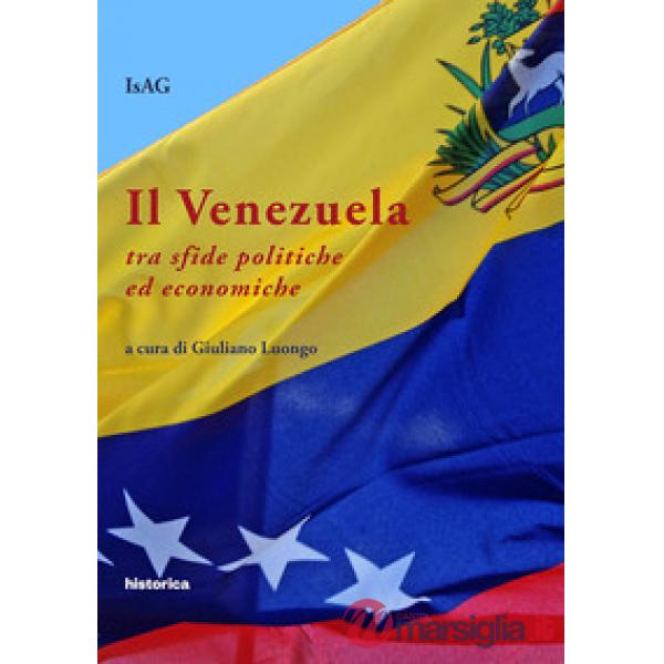 Venezuela tra sfide politiche ed economiche (Il)
